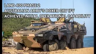 LAND 400 PHASE 2: AUSTRALIAN ARMY&rsquo;S BOXER CRV ACHIEVED IOC #Australia #AusArmy