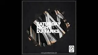 DJ Yanks - Saturday night (Original Mix)