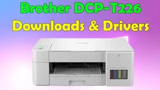 Brother DCP-T226 Printer Driver Download for Windows | Full Setup