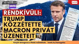 Áll a bál a Világgazdasági Fórumon: Trump közzétette Macron privát üzeneteit - Davos 2026