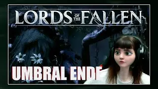 ☠️ So bekommst du das UMBRAL ENDE [LORDS OF THE FALLEN 2023; 1991Evie]