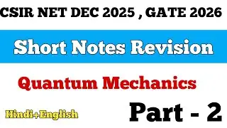 Quantum Mechanics Part -2 |Summary and Short Notes Revision|#NET Physics GATE & TIFR 