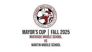 Riverside vs. Martin | Mayor&rsquo;s Cup Fall 2025 | Riverside Wins 5&ndash;0
