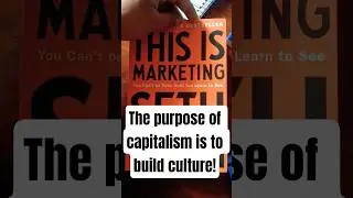 The purpose of capitalism is to build culture!