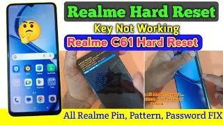 Realme Hard Reset key Not Working | Realme C61 Hard Reset | All Realme Hard Reset