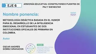 VI CIVE - EJE 6: METODOLOG&Iacute;A DID&Aacute;CTICA BASADA EN EL HUMOR PARA EL DESARROLLO DE LA INTELIGENCIA