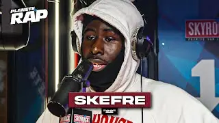 [EXCLU] Skefre - 22 #PlanèteRap