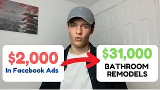 How This Bathroom Remodeler Made $31,000 From $2,200 In Facebook Ads (IN 3 MONTHS)