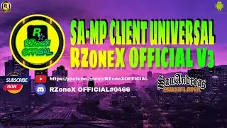 SA-MP CLIENT UNIVERSAL RZoneX OFFICIAL V.3.0 | REALEASE !!!
