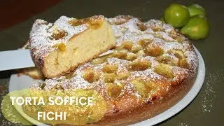 TORTA SOFFICE DI FICHI FRESCHI | SENZA BURRO | RICETTA FACILE E VELOCE