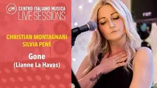 Christian Montagnani, Silvia Pen&egrave; - Gone | CIM LiveSessions