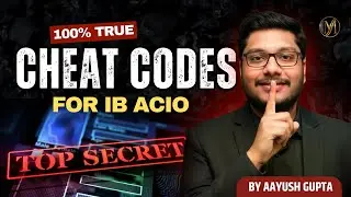 IB ACIO 2025 Cheat Codes | Secret Preparation Tips by Aayush Gupta Sir🤔