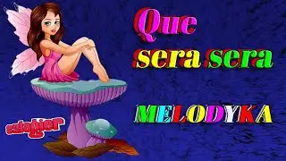Que sera sera