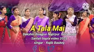 A Tala Mai ll New Santali bapla program 2025 ll Rajib Baskey ll dinajpur Najirpur