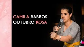 CAMILA BARROS - #OUTUBROROSA 2019