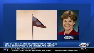 Jeanne Shaheen among bipartisan group preparing to go to Denmark to ease Greenland tensions