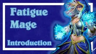 Hearthstone: Fatigue Mage (Introduction)