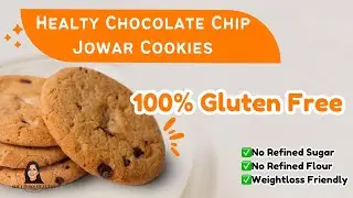 Gluten Free Healthy Jowar Cookies | Chocolate Chip Cookies | Healthy Biscuits | Millet Cookies