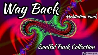 Soulful Funk Collection-Way Back- Classic Funk, Oldies, Deep Funk, 70's Groove, Instrumental