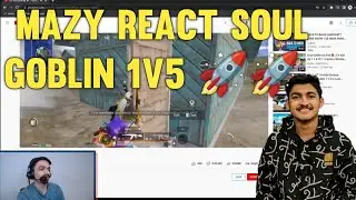 MAZY REACT SOUL GOBLIN 1V5🚀 🚀