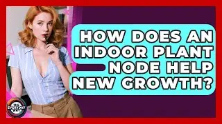 How Does An Indoor Plant Node Help New Growth? - The Everyday Why