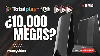 &iquest;TOTALPLAY 10,000 MEGAS? | LIVE