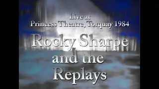 Rocky Sharpe and the Replays Live at the Princess Theatre in Torquay 1984