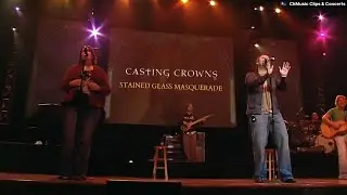 Casting Crowns: Stained Glass Masquerade (Live) [Sub. Espa&ntilde;ol]