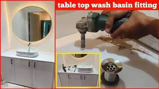 Table top wash basin fitting | wash basin installation