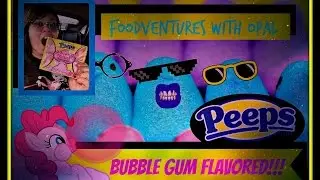 Foodventures With Opal (Peeps Bubble Gum Flavor)