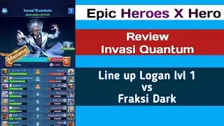 Logan level 1 vs fraksi DARK | Invasi Quantum EPIC HEROES X HERO #epicheroes #review
