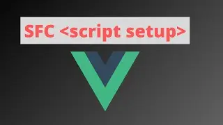 SFC script setup  in vue3