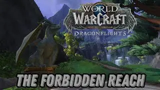 WoW Dragonflight: The Forbidden Reach