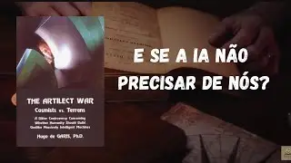 🤖⏳ Quando Criamos Deuses: O Futuro da Humanidade Segundo Hugo de Garis