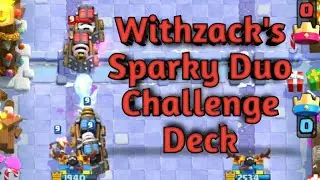 Clash Royale | Withzack's Sparky Duo Challenge | How to tackle Sparky