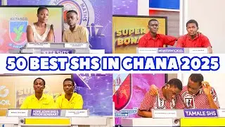 TOP 50 BEST SHS IN GHANA 2025 BASE ON NSMQ 2024