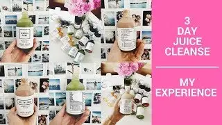 3 day Juice Cleanse - My Experience