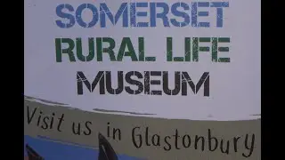 Somerset Rural Life Museum - Glastonbury - 17th August 2022