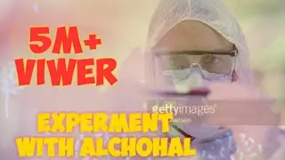 Amezing Experment with alchohall