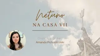 Netuno na Casa 7, Casa 7 em Peixes