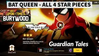 BAT QUEEN - ALL 4 STAR PIECES - Once upon a time in Burywood  - Guardian Tales