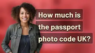How much is the passport photo code UK?