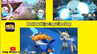 Review hiệu ứng tấn c&ocirc;ng của Pokemon S: Oshawott, Dewott v&agrave; Samurott | Mega HT | Pokemon 6v6