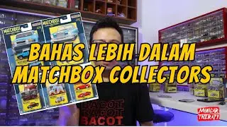 KENAPA MATCHBOX COLLECTORS MEMBAWA PERUBAHAN BESAR DI MATCHBOX, INI PEMBAHASANNYA ❗❗