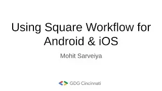 Using Square Workflow for Android & iOS