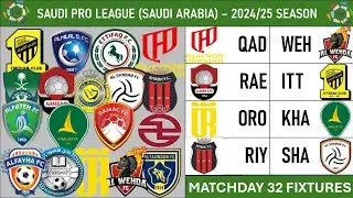 Saudi Pro League's Matchday 32 Fixtures - Schedule&nbsp; 2024/25 season.