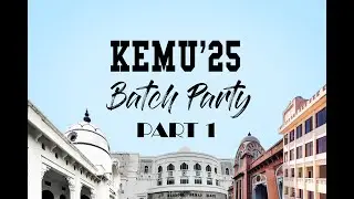 KEMU'25 | Batch Party | Part 1: Red Carpet, Humorous Speech