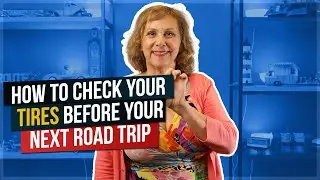 How to Check Your Tires Before Your Next Road Trip