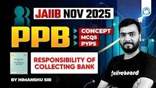 JAIIB PPB online Classes | Module A Unit 14 | Responsibility of Collecting Bank | JAIIB Nov 2025
