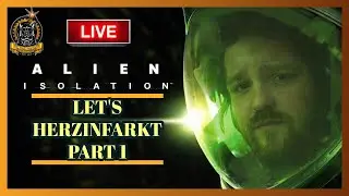☢️ NerdBomb - PART 1 - #ALIEN  #ISOLATION - Let&acute;s Herzinfarkt - Let&acute;s Play - German